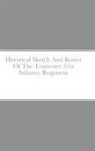 John C. Rigdon - Historical Sketch And Roster Of The Tennessee 31st Infantry Regiment
