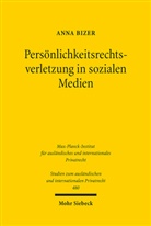 Anna Bizer - Persönlichkeitsrechtsverletzung in sozialen Medien
