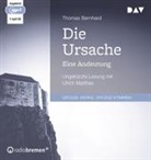 Thomas Bernhard, Ulrich Matthes - Die Ursache. Eine Andeutung, 1 Audio-CD, 1 MP3 (Hörbuch)