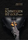 Samira Massud, Sarah Massud - Dein Schweigen ist Goldwert