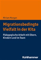 Miriam Morgan - Migrationsbedingte Vielfalt in der Kita