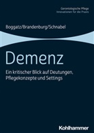 Thomas Boggatz, Thomas (Prof. Dr.) Boggatz, Hermann Brandenburg, Hermann ( Brandenburg, Man Schnabel, Manfred Schnabel... - Demenz