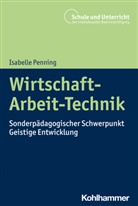 Isabelle Penning, Mohr, Lars Mohr, Holger Schäfer - Wirtschaft-Arbeit-Technik