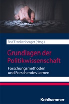 Rolf Frankenberger - Grundlagen der Politikwissenschaft