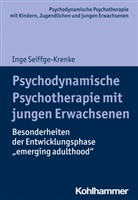 Inge Seiffge-Krenke, Arne Burchartz, Hans Hopf, Christiane Lutz - Psychodynamische Psychotherapie mit jungen Erwachsenen
