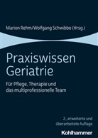 Marion Rehm, Schwibbe, Wolfgang Schwibbe - Praxiswissen Geriatrie