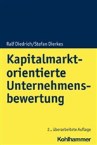 Ralf Diedrich, Stefan Dierkes - Kapitalmarktorientierte Unternehmensbewertung