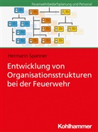 Hermann Spanner - Entwicklung von Organisationsstrukturen bei der Feuerwehr