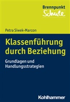 Petra Siwek-Marcon, Fred Berger, Wilfried Schubarth, Sebastian Wachs, Sebastian Wachs u a, Alexander Wettstein... - Klassenführung durch Beziehung