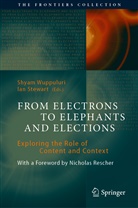 Stewart, Ian Stewart, Shyam Wuppuluri - From Electrons to Elephants and Elections