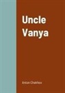 Anton Chekhov - Uncle Vanya