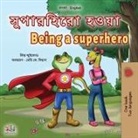 Kidkiddos Books, Liz Shmuilov - Being a Superhero (Bengali English Bilingual Children's Book)