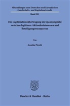 Annika Piroth - Die Legitimationsübertragung im Spannungsfeld zwischen legitimen Aktionärsinteressen und Beteiligungstransparenz.