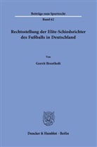 Gerrit Breetholt - Rechtsstellung der Elite-Schiedsrichter des Fußballs in Deutschland.