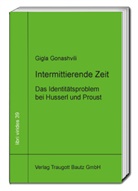 Gigla Gonashvili, Hans Rainer Sepp - Intermittirende Zeit