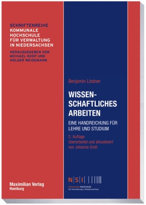 Benjamin Lindner, Benjamin (Prof. Dr.) Lindner, Michael Koop (Prof. Dr.),  Weidemann (Prof.) - Wissenschaftliches Arbeiten - Eine Handreichung für Lehre und Studium