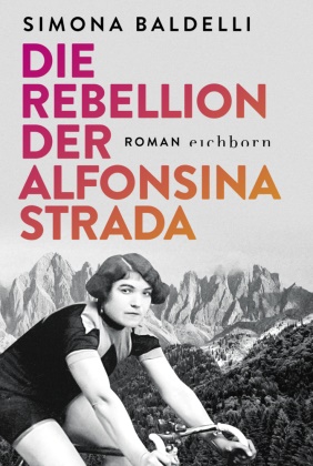 Simona Baldelli - Die Rebellion der Alfonsina Strada - Roman