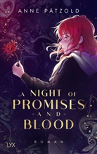 Anne Pätzold - A Night of Promises and Blood