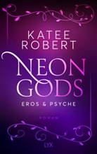 Katee Robert - Neon Gods - Eros & Psyche
