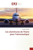 Ouahiba Ouadah - Les aluminures de Titane pour l'aéronautique