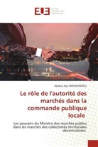 Abdoul Aziz MOUNCHEROU - Le rôle de l'autorité des marchés dans la commande publique locale