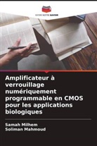 Soliman Mahmoud, Samah Milhem - Amplificateur à verrouillage numériquement programmable en CMOS pour les applications biologiques