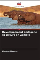 Clement Mwanza - Développement endogène et culture en Zambie