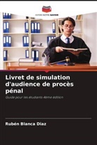 Rubén Blanca Diaz - Livret de simulation d'audience de procès pénal