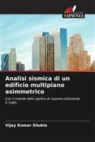 Vijay Kumar Shukla - Analisi sismica di un edificio multipiano asimmetrico