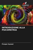 Prosper Ayawei - INTRODUZIONE ALLA PSICOMETRIA