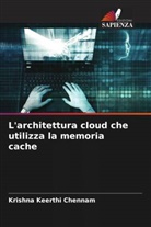 Krishna Keerthi Chennam - L'architettura cloud che utilizza la memoria cache