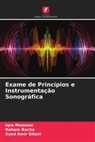 Raham Bacha, Syed Amir Gilani, Iqra Manzoor - Exame de Princípios e Instrumentação Sonográfica