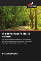 Patriz Pichlhöfer - Il coordinatore della salute