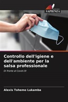 Alexis Tohemo Lukamba - Controllo dell'igiene e dell'ambiente per la salsa professionale