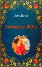Jane Austen, Hugh Thomson - Northanger Abbey - Illustrated