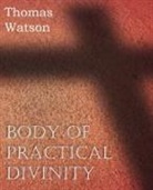Thomas Watson - Body of Practical Divinity