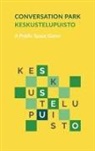 Oliver Kalleinen, Tellervo Kalleinen - Keskustelupuisto - Conversation Park