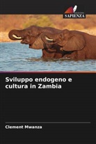 Clement Mwanza - Sviluppo endogeno e cultura in Zambia