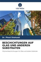 Dr Phool Shahzadi, Dr. Phool Shahzadi, Phool Shahzadi - BESCHICHTUNGEN AUF GLAS UND ANDEREN SUBSTRATEN