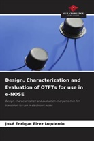 José Enrique Eirez Izquierdo - Design, Characterization and Evaluation of OTFTs for use in e-NOSE