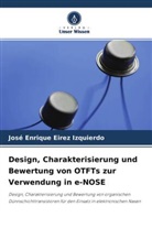 José Enrique Eirez Izquierdo - Design, Charakterisierung und Bewertung von OTFTs zur Verwendung in e-NOSE