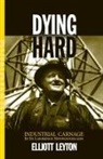Elliott Leyton - Dying Hard