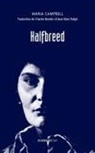 Maria Campbell, Campbell- - Halfbreed