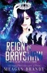 Meagan Brandy - Reign of Brayshaw