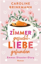 Caroline Brinkmann - Zimmer gesucht, Liebe gefunden