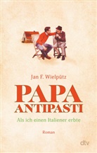 Jan F Wielpütz, Jan F. Wielpütz - Papa Antipasti