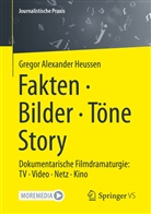Heussen, Gregor Alexander Heussen - Fakten · Bilder · Töne · Story