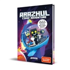 Arazhul, Roman Fink, Patrick Wirbeleit - Wie ich im Raumschiff ein Alien nach Hause brachte