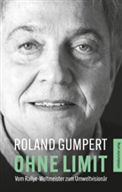 Roland Gumpert - Ohne Limit