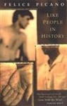 Felice Picano, Picano Felice - Like People in History